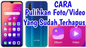 2 Cara Mengembalikan Video Yang Terhapus Di Hp Vivo Secara Permanen Satu Menit Selesai