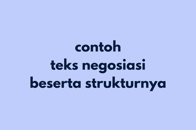 bagian pengajuan dalam struktur teks negosiasi berisi tentang apa jelaskan dan tuliskan contohnya