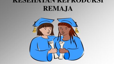 Jelaskan Arti Kesehatan Reproduksi Remaja, Lihat Betapa Pentingnya !