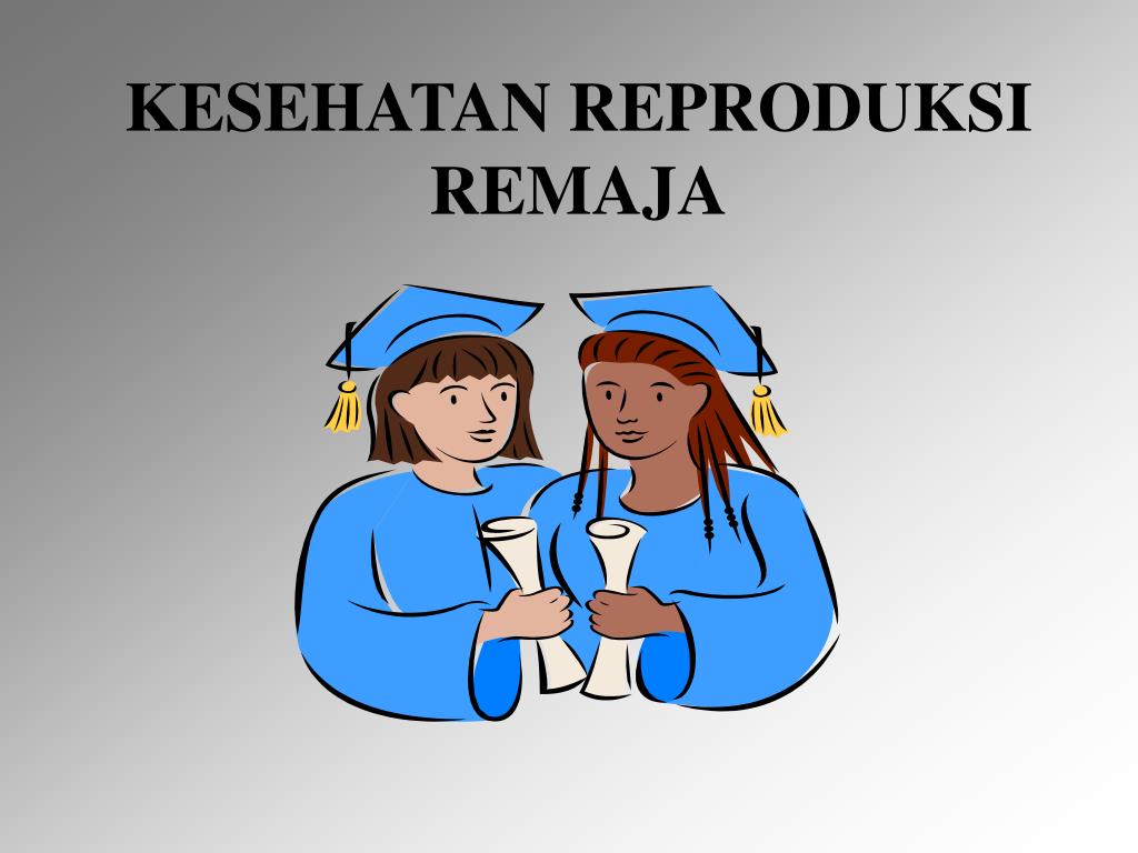 Jelaskan Arti Kesehatan Reproduksi Remaja