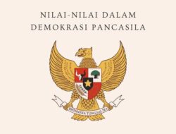 Jelaskan Tentang 8 Nilai Demokrasi Pancasila yang Penting Kamu Ketahui