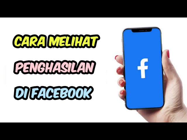 Cara Melihat Penghasilan di Facebook