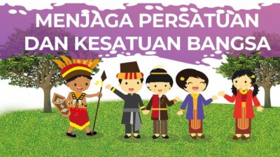 Sebutkan Beberapa Perilaku yang Bisa Dilakukan Untuk Menjaga Persatuan dan Kesatuan Negara Republik Indonesia ! Simak Penjelasannya