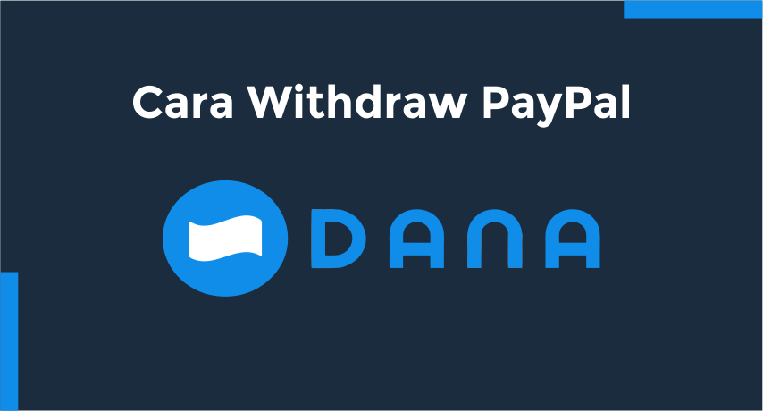 Cara Cairkan Saldo PayPal ke DANA dengan Langkah Mudah dan Aman