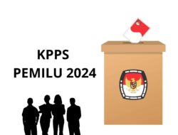 Apa yang Anda Ketahui tentang KPPS ? Inilah Tugas dan Wewenangnya