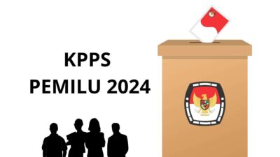 Apa yang Anda Ketahui tentang KPPS ? Inilah Tugas dan Wewenangnya