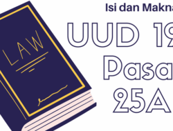 Pasal 25a UUD 1945 Menyatakan Bahwa Negara Kesatuan Republik Indonesia Adalah Sebuah Negara Kepulauan yang Berciri ? Cek Jawaban Berikut